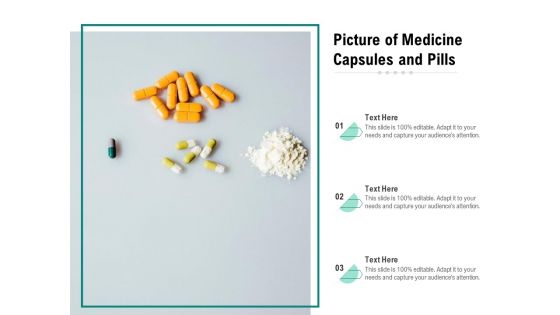 Picture Of Medicine Capsules And Pills Ppt PowerPoint Presentation File Format Ideas PDF