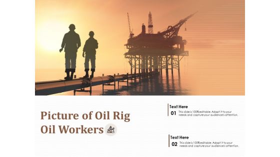 Picture Of Oil Rig Oil Workers Ppt PowerPoint Presentation Portfolio Visual Aids