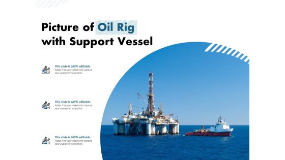 Picture Of Oil Rig With Support Vessel Ppt PowerPoint Presentation Professional Background