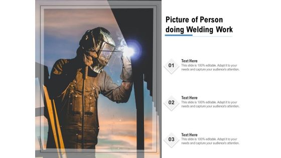 Picture Of Person Doing Welding Work Ppt PowerPoint Presentation File Styles PDF Picture Of Person Doing Welding Work Ppt PowerPoint Presentation File Styles PDF