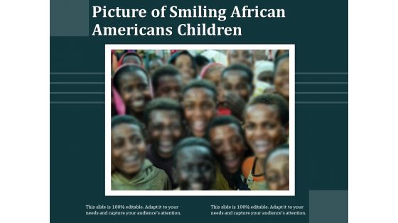 Picture Of Smiling African Americans Children Ppt PowerPoint Presentation File Introduction PDF