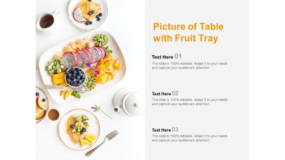 Picture Of Table With Fruit Tray Ppt PowerPoint Presentation Show Guide