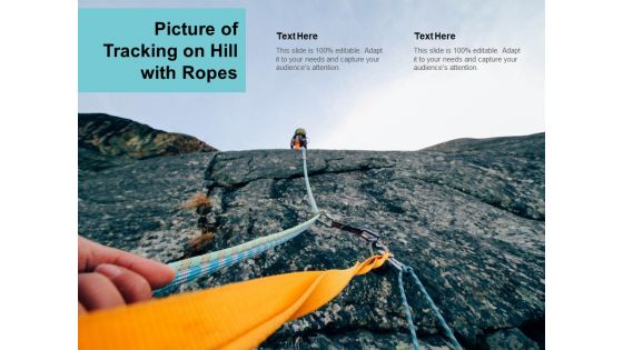 Picture Of Tracking On Hill With Ropes Ppt PowerPoint Presentation Outline Graphics Download