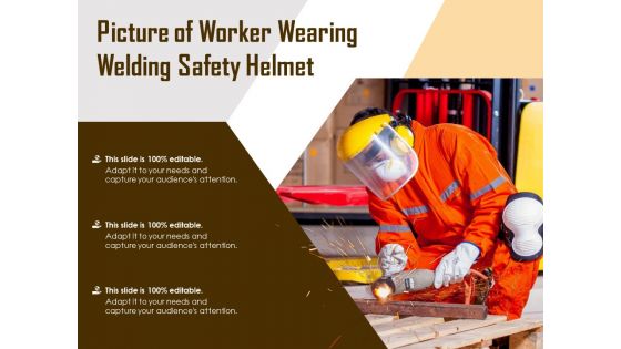 Picture Of Worker Wearing Welding Safety Helmet Ppt PowerPoint Presentation Pictures Templates