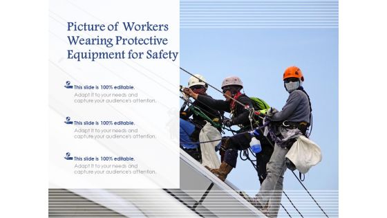 Picture Of Workers Wearing Protective Equipment For Safety Ppt PowerPoint Presentation Ideas Shapes