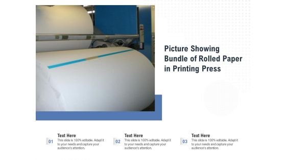 Picture Showing Bundle Of Rolled Paper In Printing Press Ppt PowerPoint Presentation Infographic Template Portrait PDF