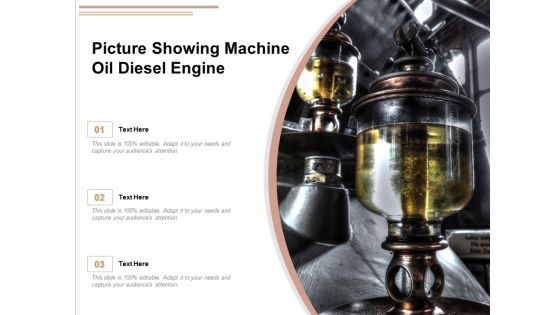 Picture Showing Machine Oil Diesel Engine Ppt PowerPoint Presentation Gallery Good PDF