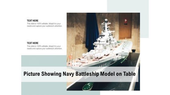 Picture Showing Navy Battleship Model On Table Ppt PowerPoint Presentation Infographics Infographics PDF