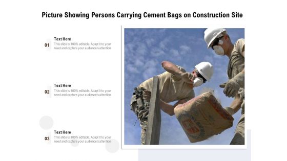 Picture Showing Persons Carrying Cement Bags On Construction Site Ppt PowerPoint Presentation Gallery Clipart PDF