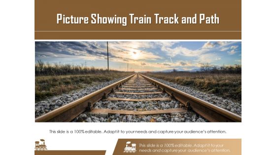 Picture Showing Train Track And Path Ppt PowerPoint Presentation Styles Master Slide PDF