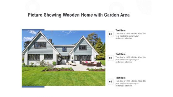 Picture Showing Wooden Home With Garden Area Ppt PowerPoint Presentation Show Good PDF
