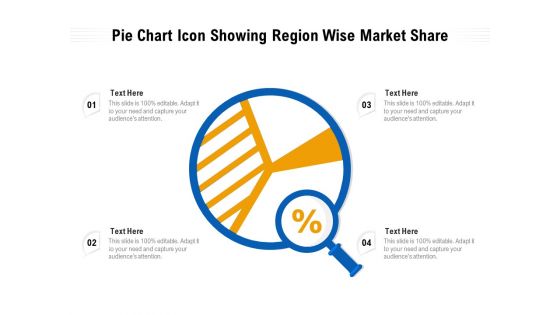 Pie Chart Icon Showing Region Wise Market Share Ppt PowerPoint Presentation Gallery Background Image PDF