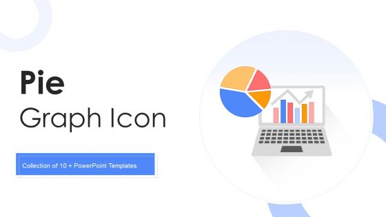 Pie Graph Icon Ppt PowerPoint Presentation Complete Deck With Slides Pie Graph Icon Ppt PowerPoint Presentation Complete Deck With Slides