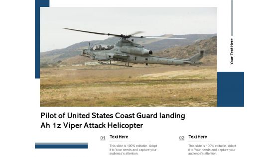 Pilot Of United States Coast Guard Landing Ah 1Z Viper Attack Helicopter Ppt PowerPoint Presentation Inspiration PDF
