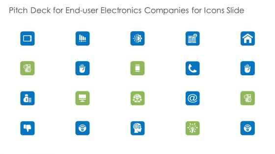 Pitch Deck For End User Electronics Companies For Icons Slide Diagrams PDF Pitch Deck For End User Electronics Companies For Icons Slide Diagrams PDF