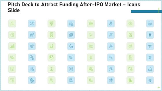 Pitch Deck To Attract Funding After IPO Market Ppt PowerPoint Presentation Complete Deck With Slides
