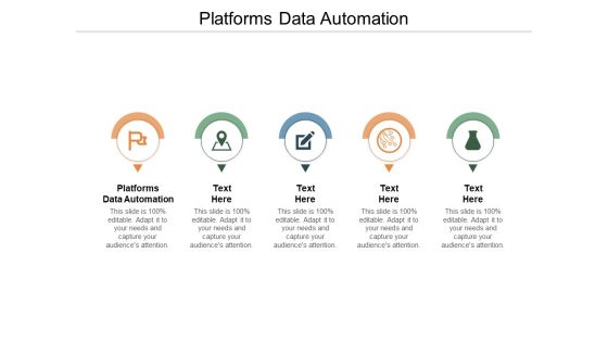 Platforms Data Automation Ppt PowerPoint Presentation Gallery Influencers Cpb