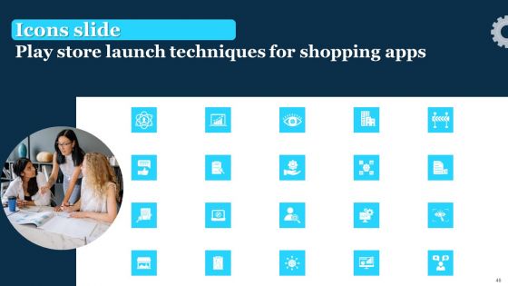 Play Store Launch Techniques For Shopping Apps Ppt PowerPoint Presentation Complete Deck With Slides