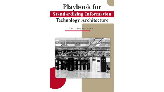 Playbook For Standardizing Information Technology Architecture Template Playbook For Standardizing Information Technology Architecture Template