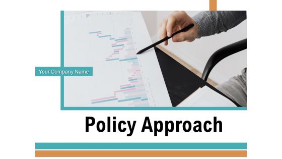 Policy Approach Organization Planning Ppt PowerPoint Presentation Complete Deck