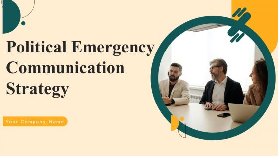 Political Emergency Communication Strategy Ppt PowerPoint Presentation Complete Deck With Slides