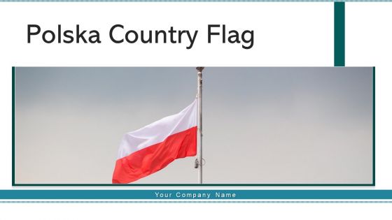 Polska Country Flag Gesture Historical Ppt PowerPoint Presentation Complete Deck With Slides
