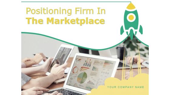 Positioning Firm In The Marketplace Position Media Vision Market Research Ppt PowerPoint Presentation Complete Deck