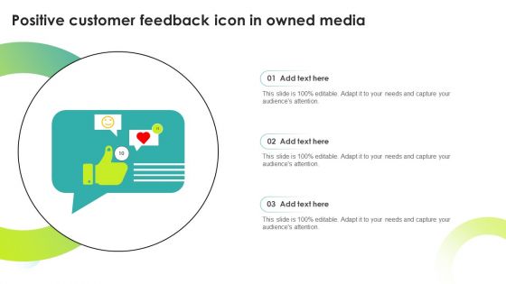 Positive Customer Feedback Icon In Owned Media Themes PDF
