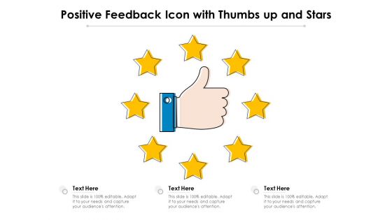 Positive Feedback Icon With Thumbs Up And Stars Ppt PowerPoint Presentation Layouts Diagrams PDF
