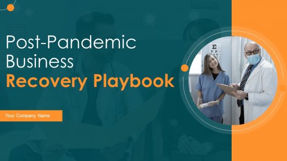 Post Pandemic Business Recovery Playbook Ppt PowerPoint Presentation Complete Deck With Slides Post Pandemic Business Recovery Playbook Ppt PowerPoint Presentation Complete Deck With Slides