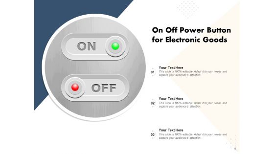 Power Button Electric Button Electronic Goods Ppt PowerPoint Presentation Complete Deck