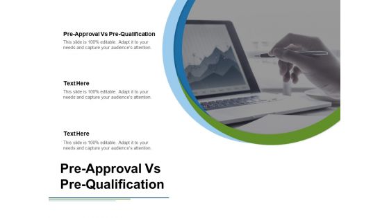 Pre Approval Vs Pre Qualification Ppt PowerPoint Presentation Infographics Deck Cpb