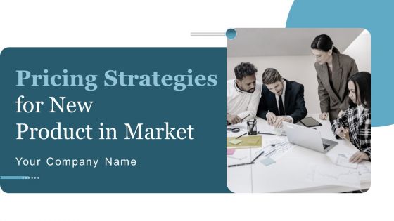 Pricing Strategies For New Product In Market Ppt PowerPoint Presentation Complete Deck With Slides