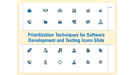 Prioritization Techniques For Software Development And Testing Icons Slide Clipart PDF