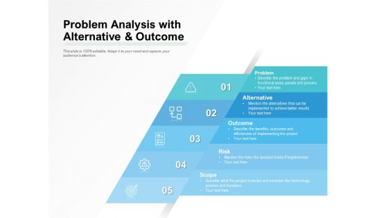 Problem Analysis With Alternative And Outcome Ppt PowerPoint Presentation Icon Graphic Tips