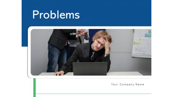 Problems Business Marketing Ppt PowerPoint Presentation Complete Deck Problems Business Marketing Ppt PowerPoint Presentation Complete Deck