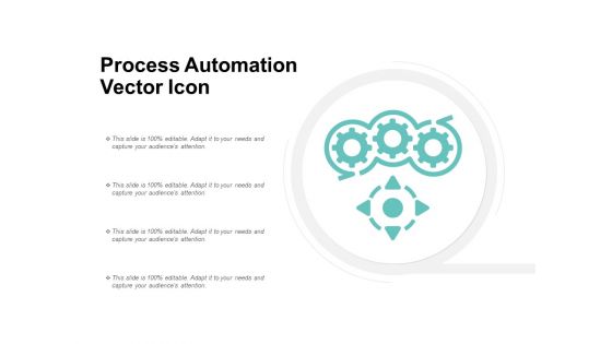 Process Automation Vector Icon Ppt PowerPoint Presentation Slides Diagrams