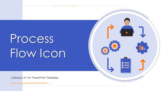 Process Flow Icon Ppt PowerPoint Presentation Complete Deck With Slides
