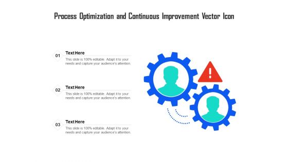 Process Optimization And Continuous Improvement Vector Icon Ppt PowerPoint Presentation Gallery Objects PDF