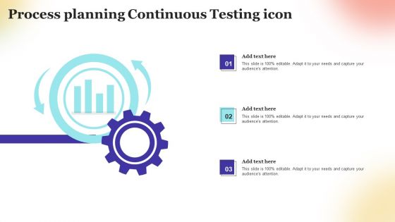 Process Planning Continuous Testing Icon Topics PDF