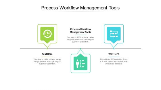 Process Workflow Management Tools Ppt PowerPoint Presentation Ideas Show Cpb Pdf