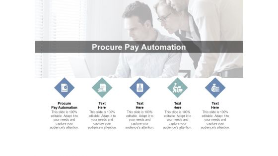 Procure Pay Automation Ppt PowerPoint Presentation Pictures Graphics Template Cpb Pdf Procure Pay Automation Ppt PowerPoint Presentation Pictures Graphics Template Cpb Pdf