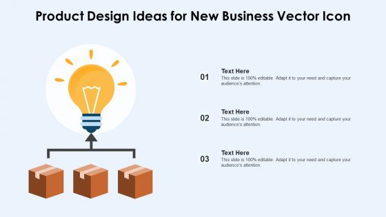 Product Design Ideas For New Business Vector Icon Ppt PowerPoint Presentation File Pictures PDF
