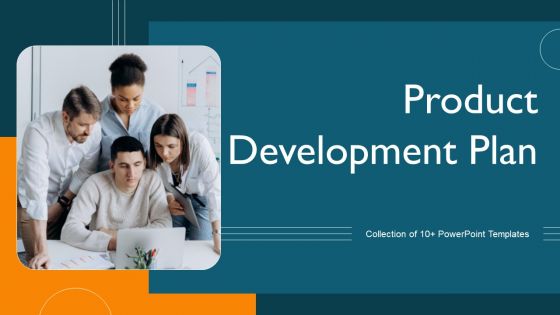 Product Development Plan Ppt PowerPoint Presentation Complete Deck With Slides Product Development Plan Ppt PowerPoint Presentation Complete Deck With Slides