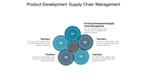 Product Development Supply Chain Management Ppt PowerPoint Presentation Icon Files Cpb