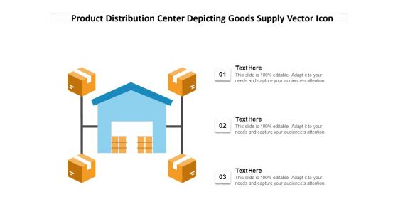 Product Distribution Center Depicting Goods Supply Vector Icon Ppt PowerPoint Presentation File Smartart PDF