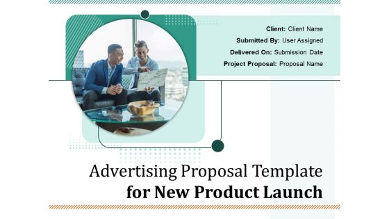 Product Launch Advertising Proposal Ppt PowerPoint Presentation Complete Deck With Slides