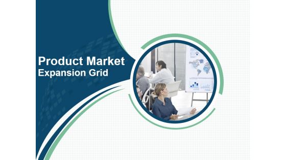 Product Market Expansion Grid PPT PowerPoint Presentation Complete Deck With Slides