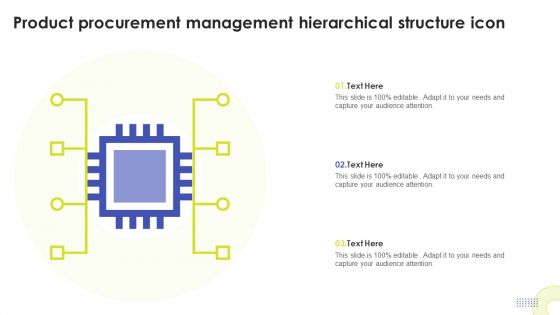 Product Procurement Management Hierarchical Structure Icon Ppt Layouts Themes PDF Product Procurement Management Hierarchical Structure Icon Ppt Layouts Themes PDF