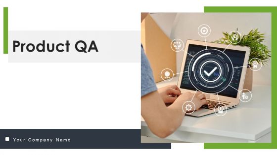 Product QA Ppt PowerPoint Presentation Complete Deck With Slides Product QA Ppt PowerPoint Presentation Complete Deck With Slides